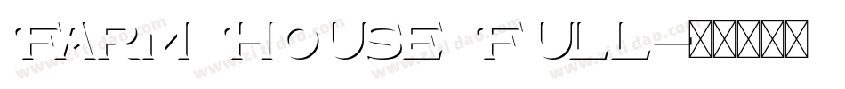 Farm House Full字体转换